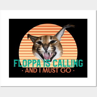 Floppa is calling and I must go - Funny Vintage Retro Big Floppa Caracal Design Posters and Art